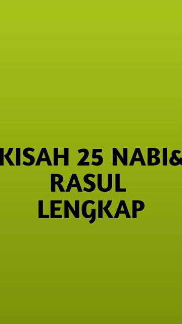 KISAH 25 NABI DAN RASUL - Terdapat Banyak Kisah 25 Nabi Dan Rasul Lengkap