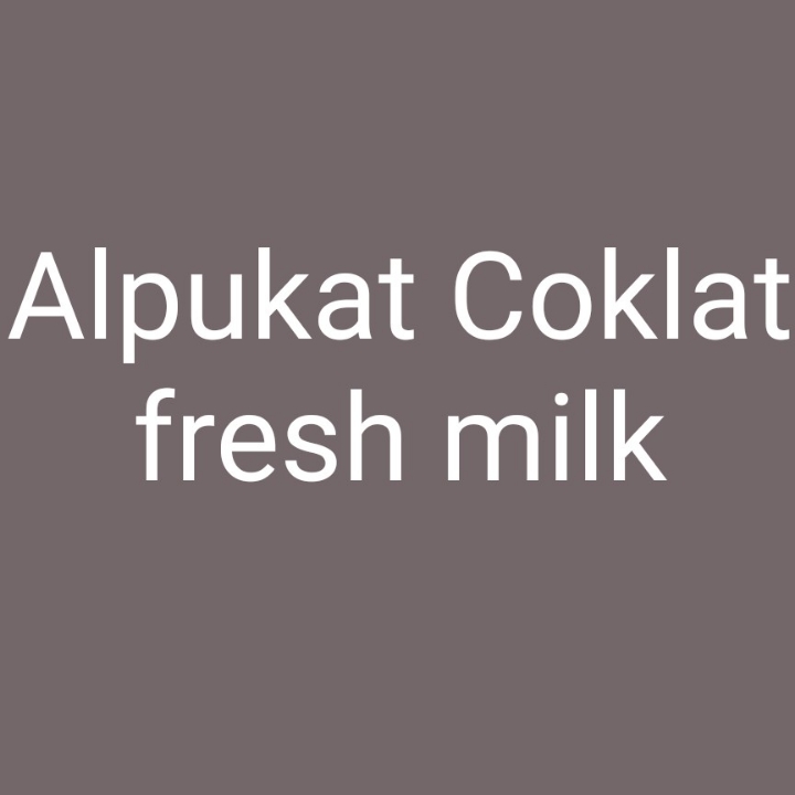 Alpukat coklat fresh milk