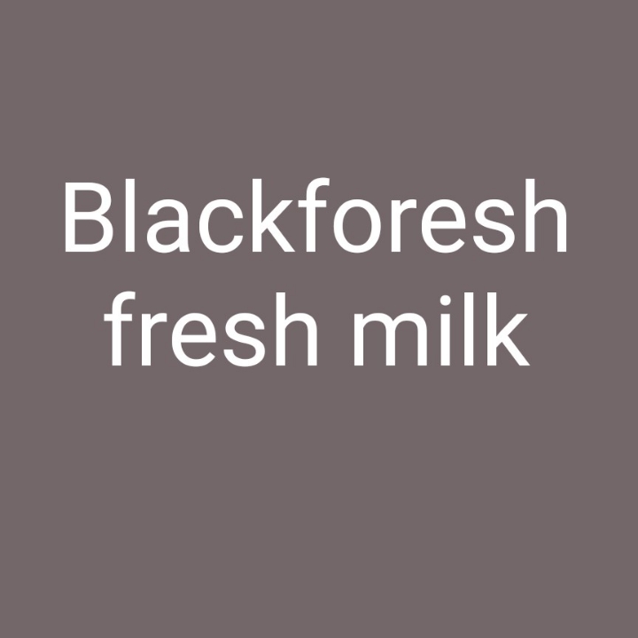 Blackforesh fresh milk