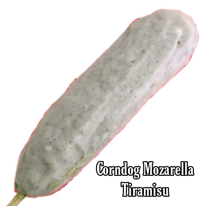 CORNDOG MOZARELLA TIRAMISU