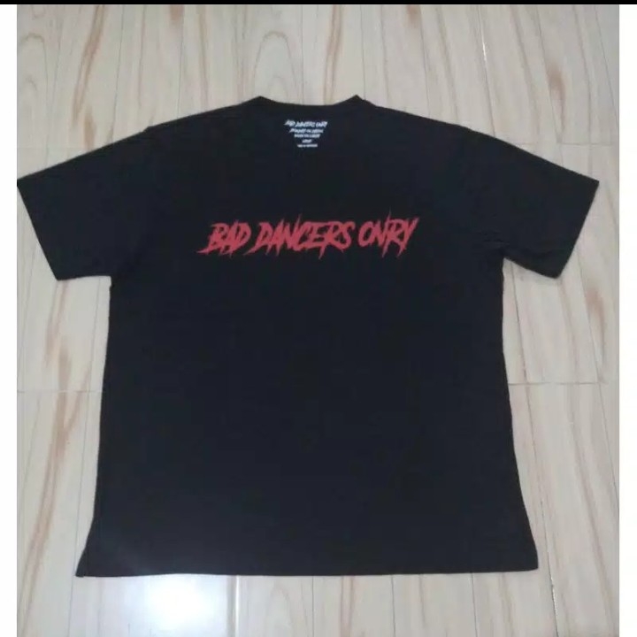 Kaos Bad Dancer Only