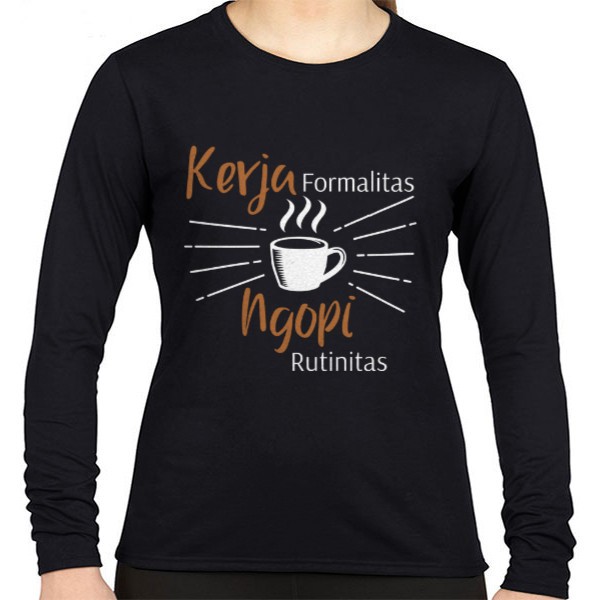 Kaos Kerja Formalitas Ngopi Rutinitas