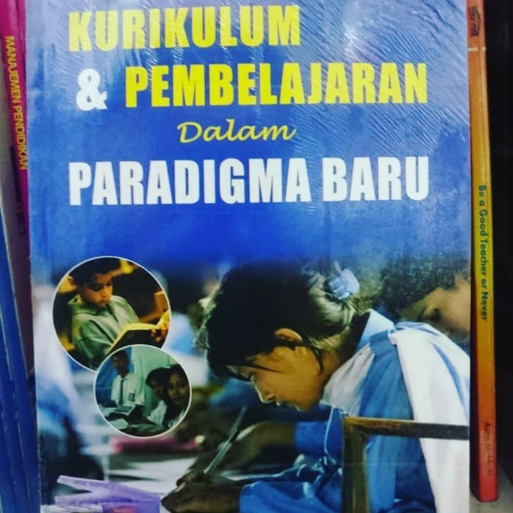 Kurikulum Dan Pembelajaran Dalam Paradigma Baru