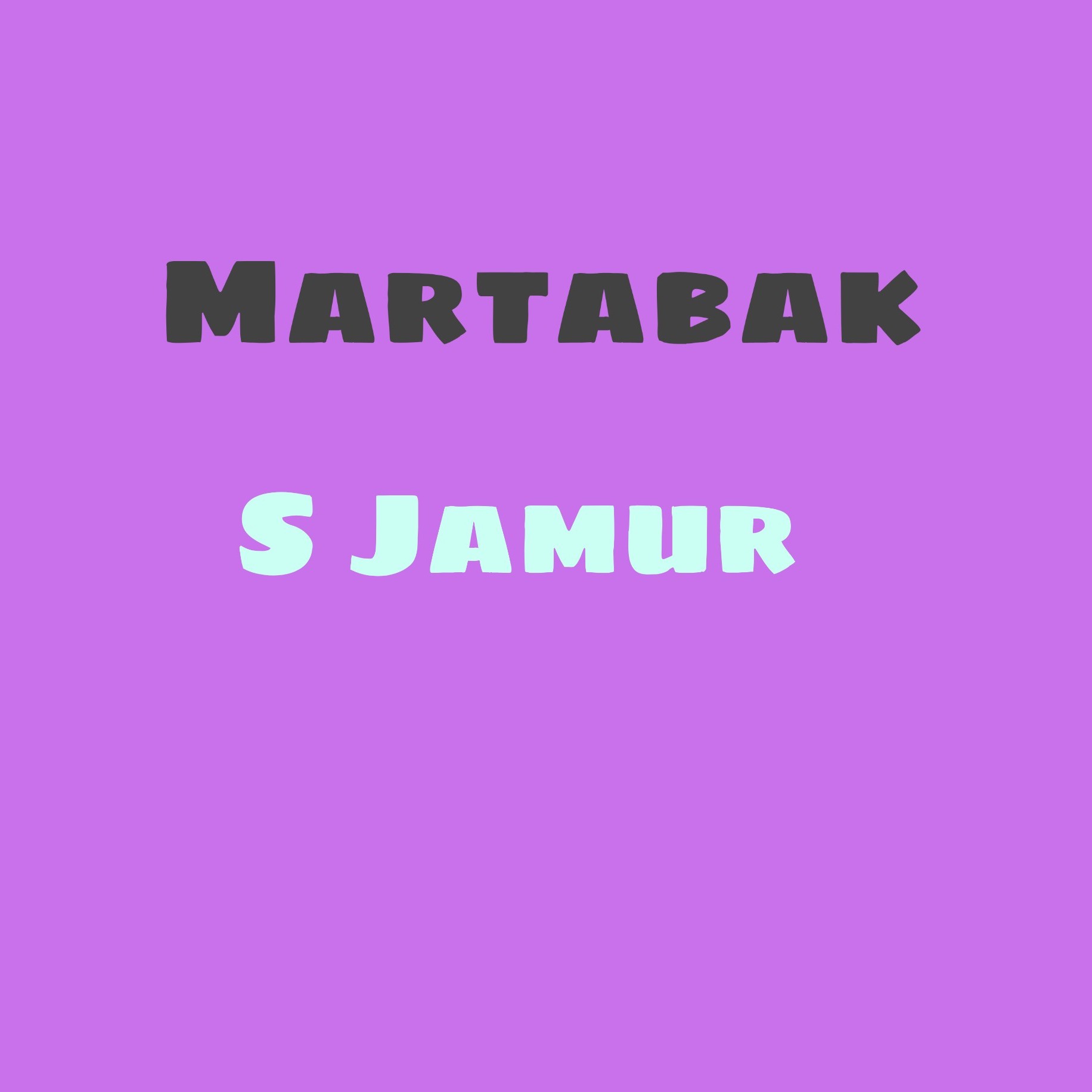 Martabak S Jamur