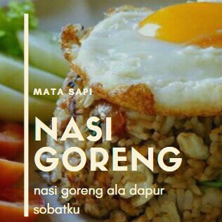 NASI GORENG TELUR MATA SAPI