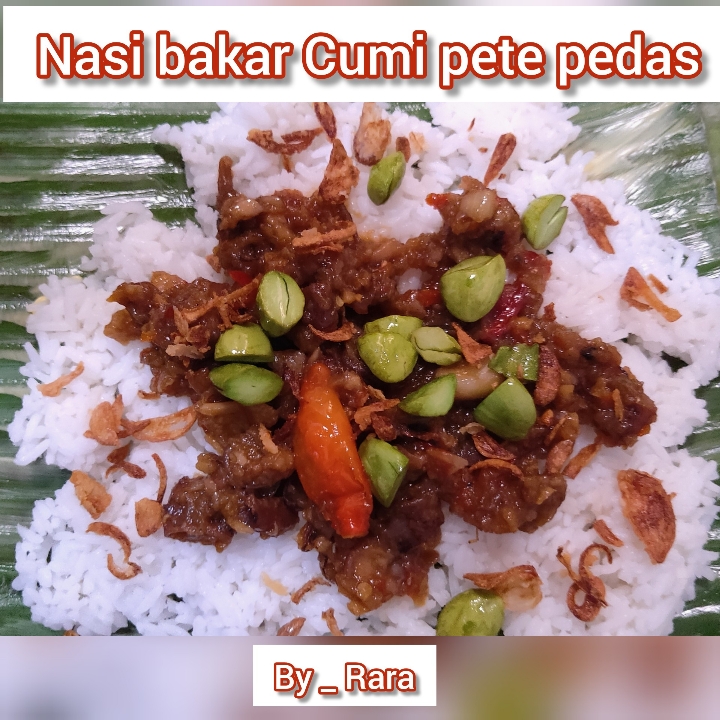 Nasi Bakar Cumi Pete Pedas