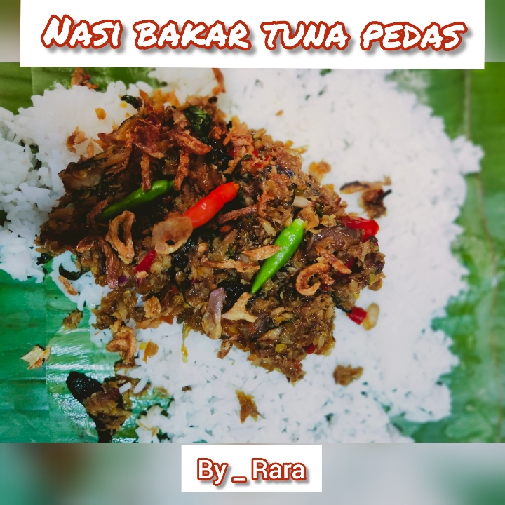 Nasi Bakar Tuna Pedas