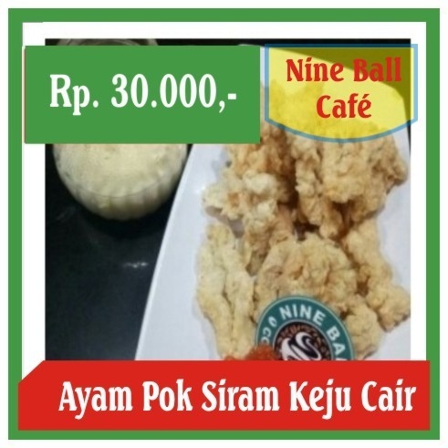 Nine Ball-Ayam Pok Siram Keju Cair