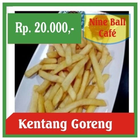 Nine Ball-Kentang Goreng