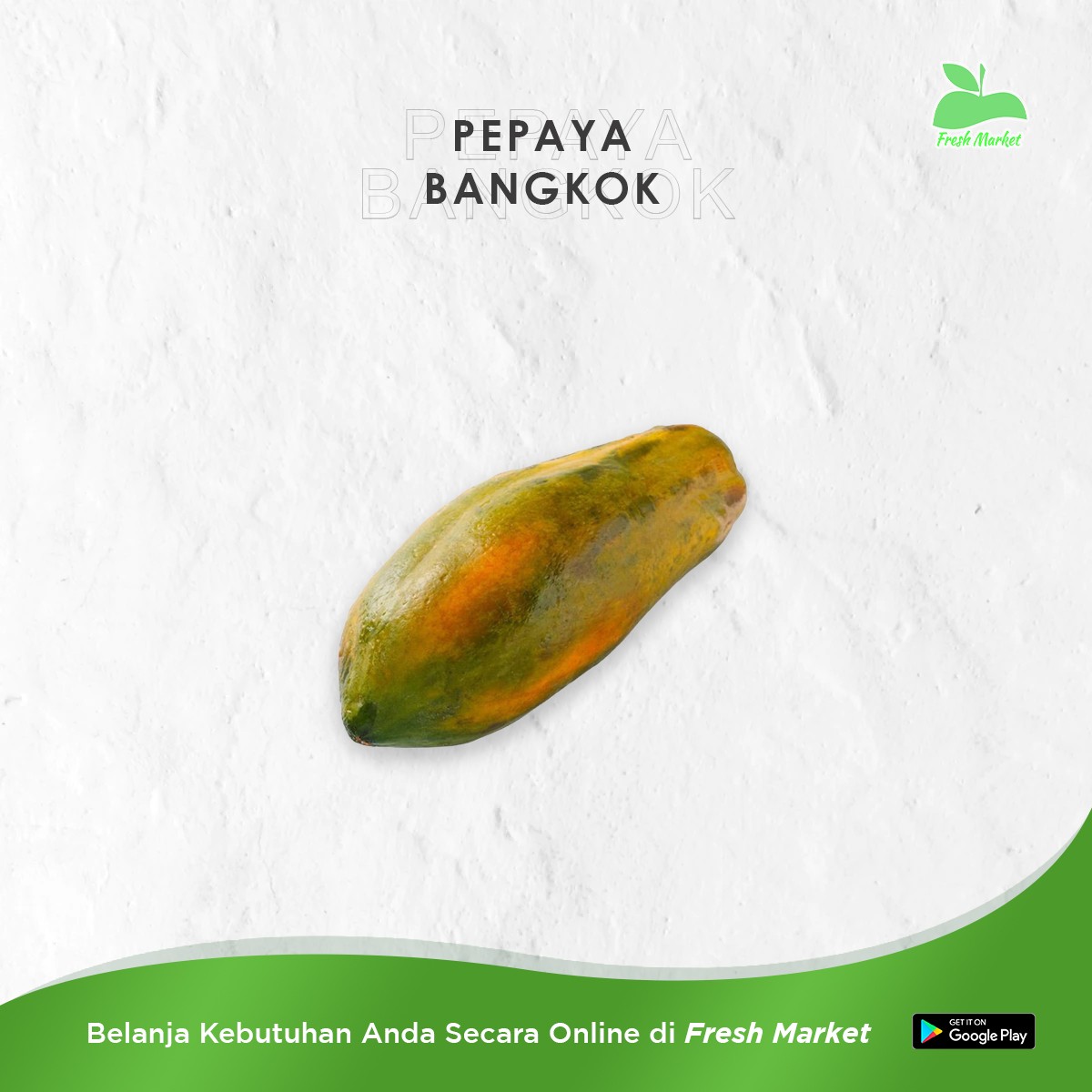 PEPAYA BANGKOK 1KG