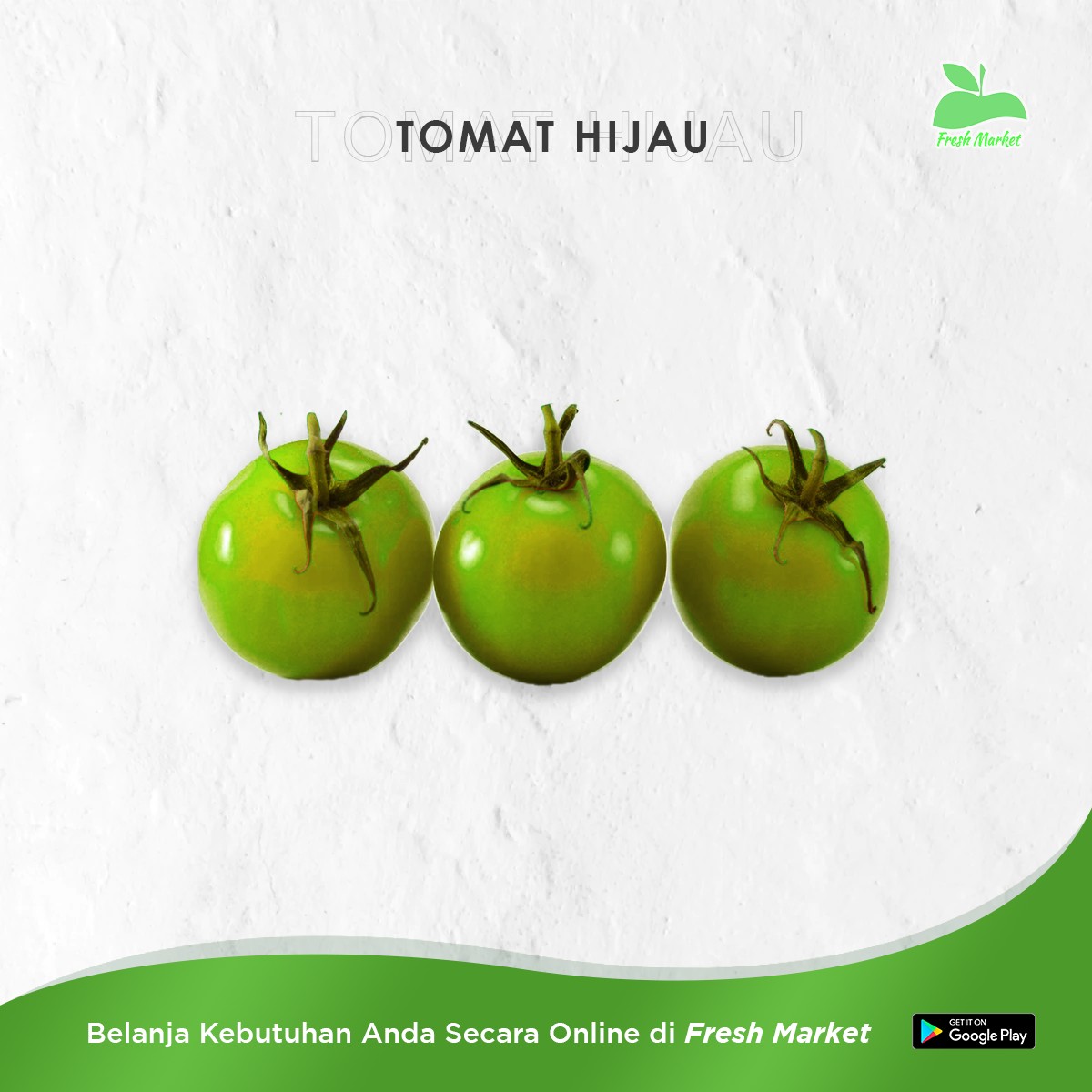 TOMAT HIJAU 250 GRAM