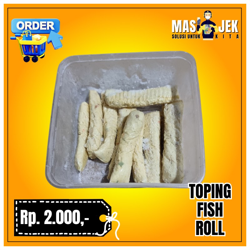 Toping Fish Roll